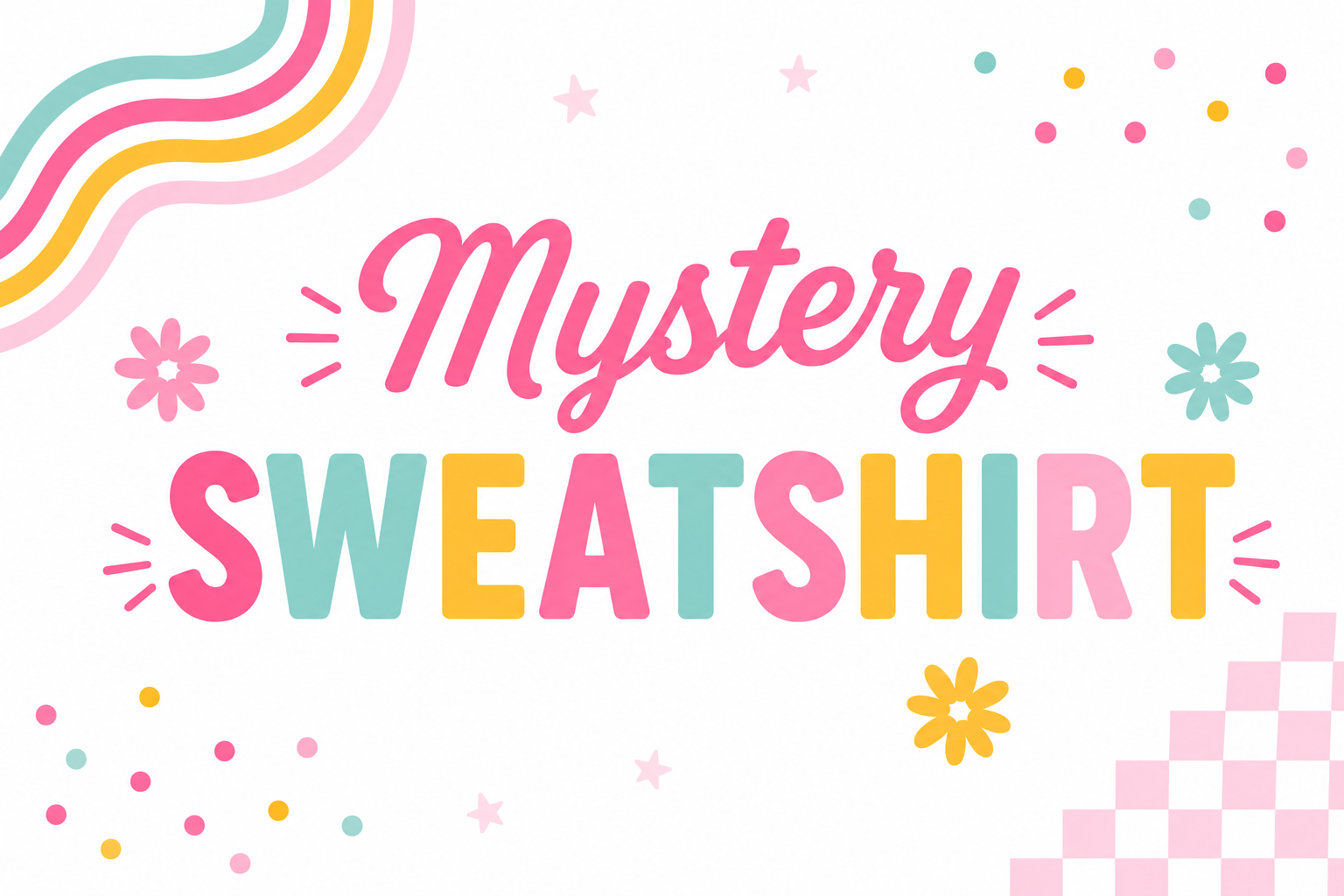 Mystery Sweatshirts